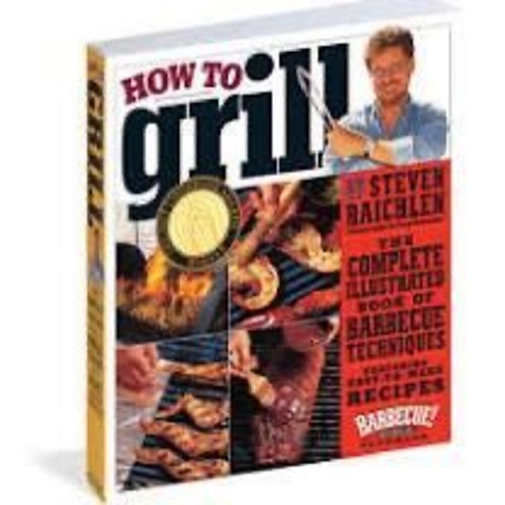 How To Grill By Steven Raichlen Softcover BBQ Techniques Recipe Book Grill Smoke